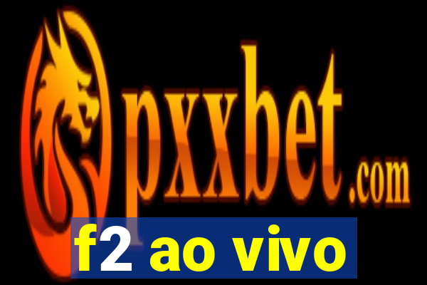 f2 ao vivo