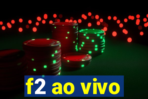 f2 ao vivo