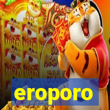 eroporo