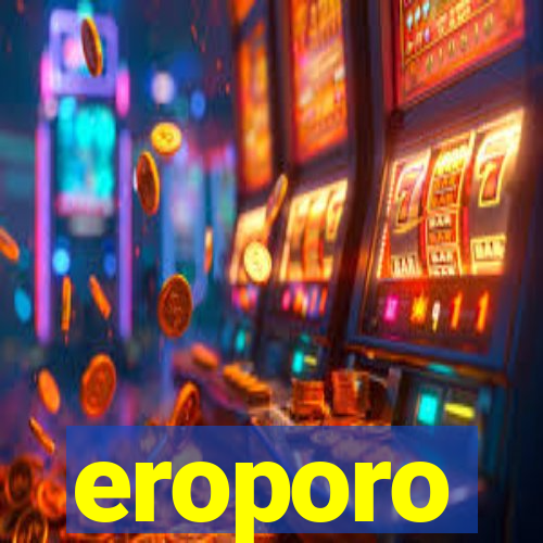 eroporo