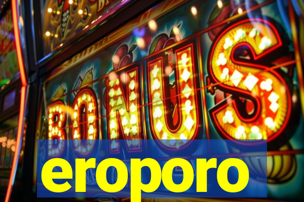 eroporo