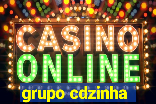 grupo cdzinha