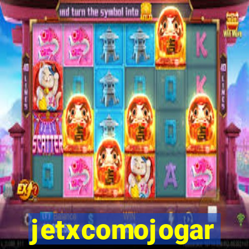 jetxcomojogar