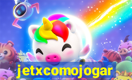 jetxcomojogar
