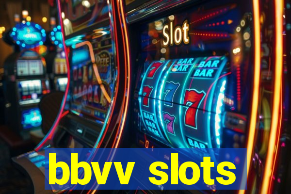 bbvv slots