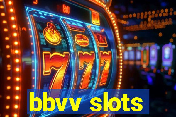 bbvv slots