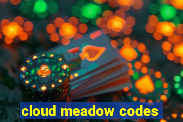 cloud meadow codes