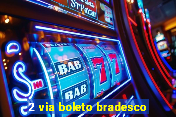 2 via boleto bradesco