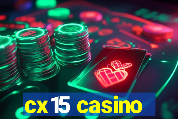 cx15 casino