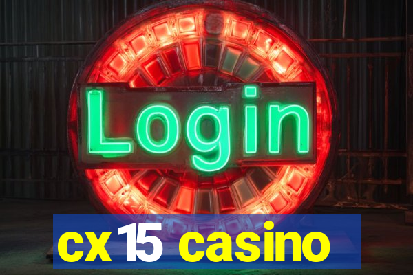 cx15 casino