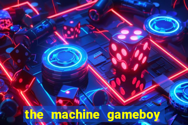 the machine gameboy rom pt-br