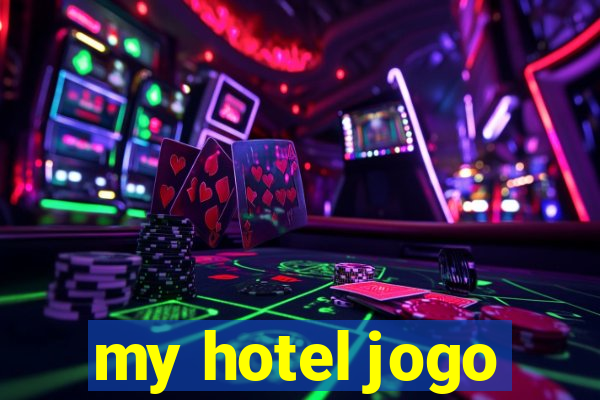 my hotel jogo