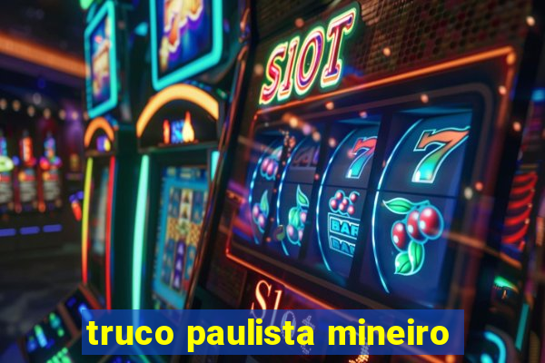 truco paulista mineiro