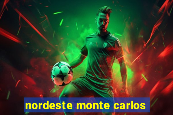 nordeste monte carlos