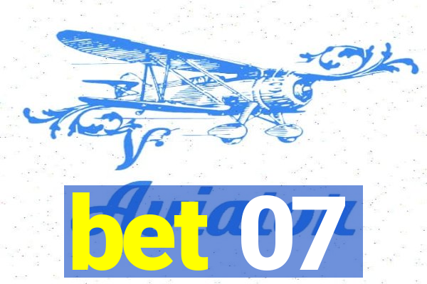 bet 07
