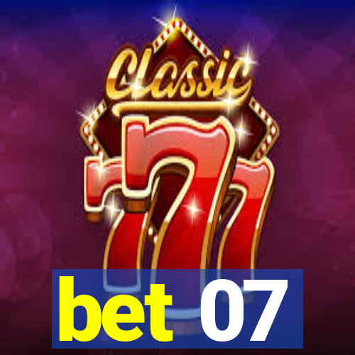 bet 07