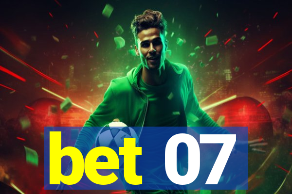 bet 07
