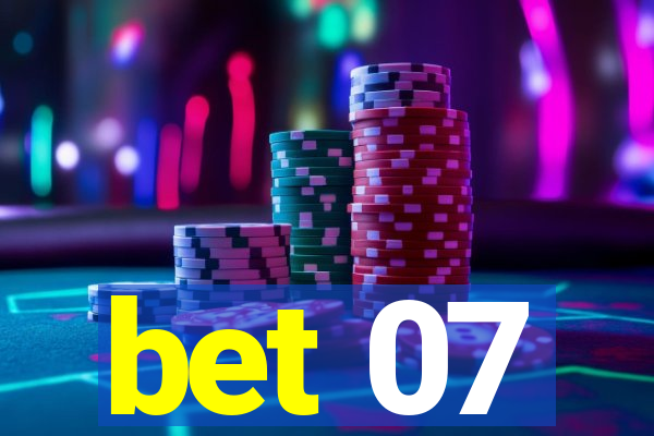 bet 07
