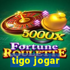 tigo jogar