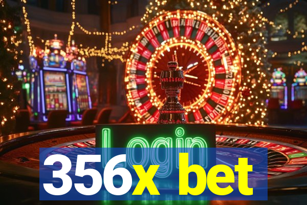 356x bet