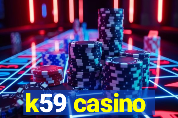k59 casino