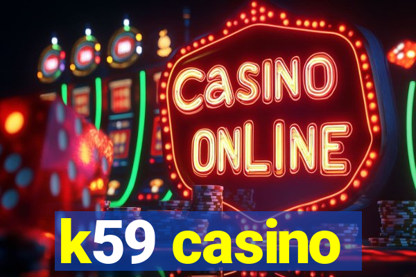 k59 casino
