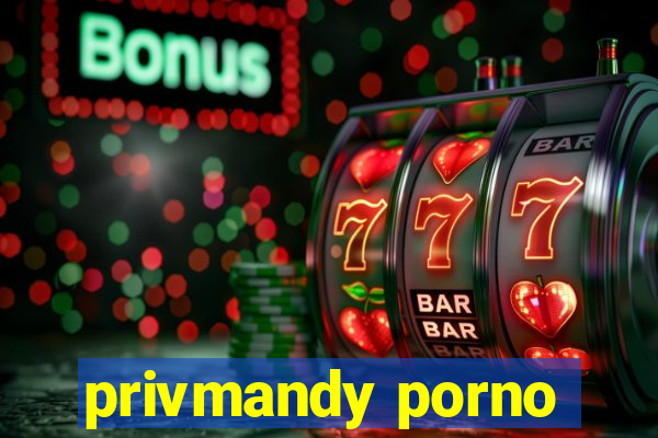 privmandy porno
