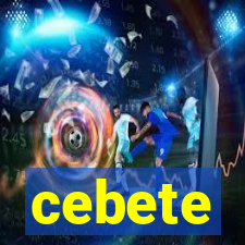 cebete