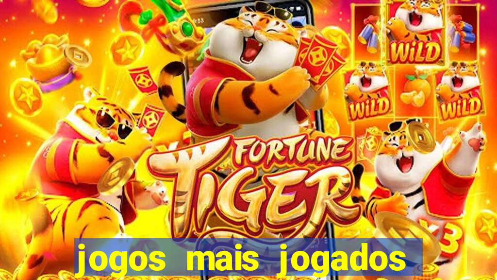 jogos mais jogados do mundo de todos os tempos