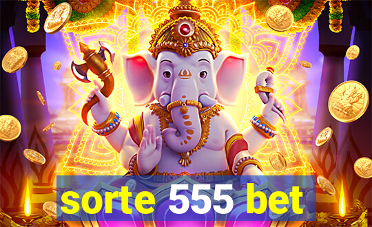 sorte 555 bet