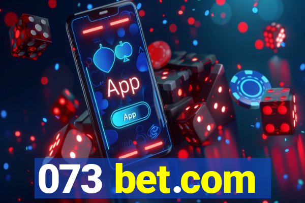 073 bet.com