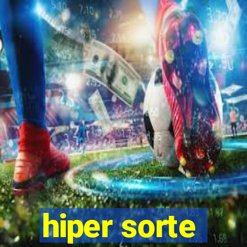 hiper sorte