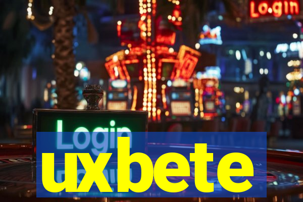 uxbete