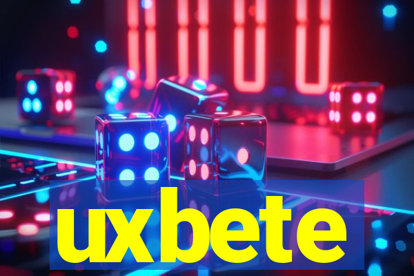 uxbete