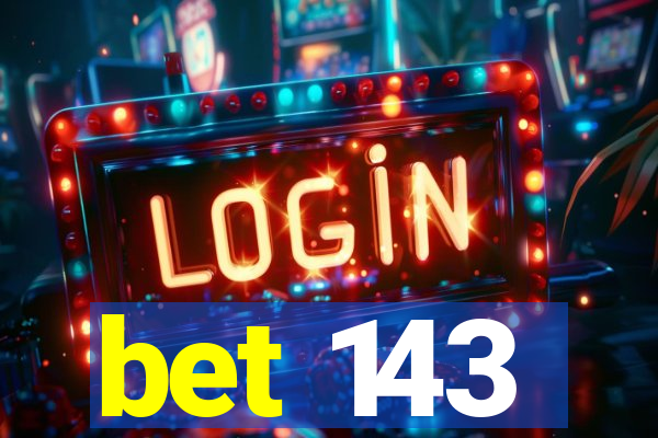 bet 143