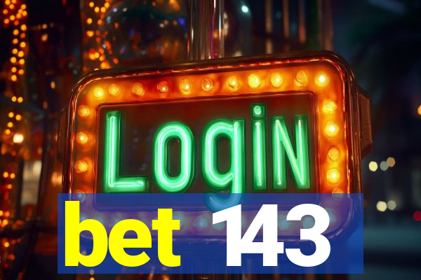 bet 143