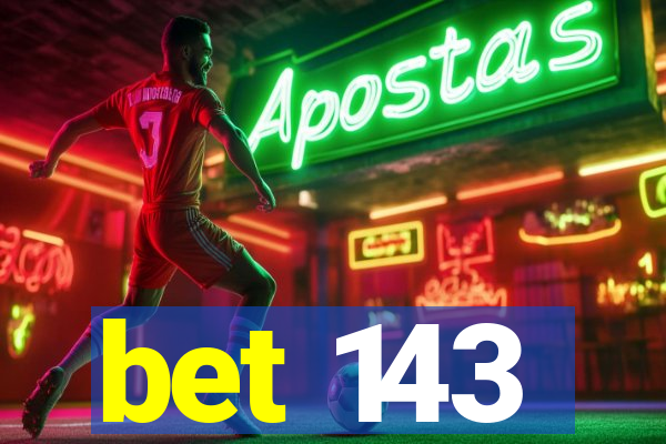 bet 143