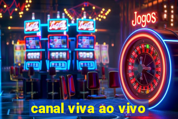 canal viva ao vivo