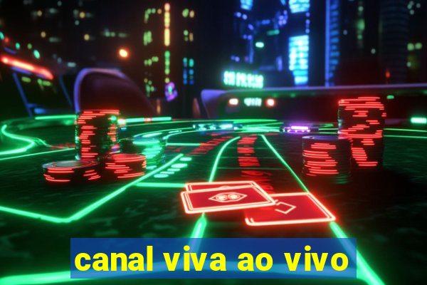 canal viva ao vivo