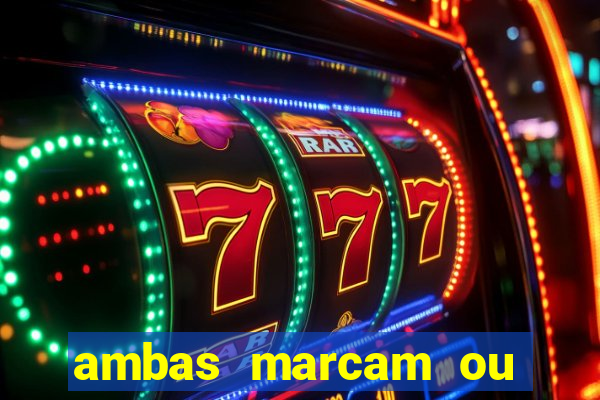 ambas marcam ou mais de 2.5 bet365
