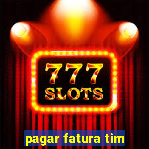 pagar fatura tim