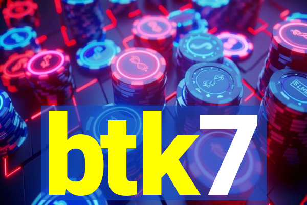 btk7