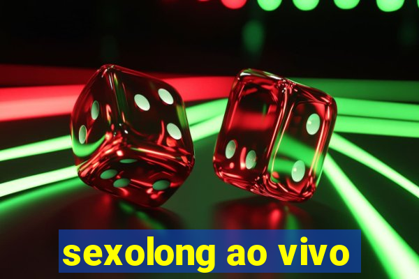 sexolong ao vivo