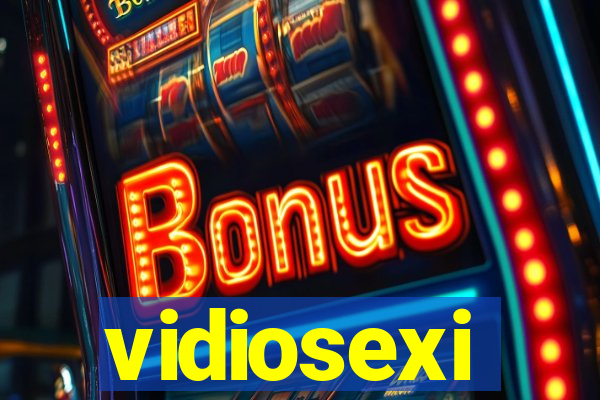 vidiosexi