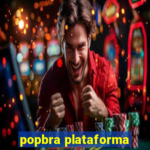 popbra plataforma