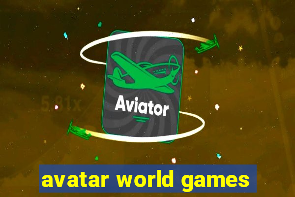 avatar world games