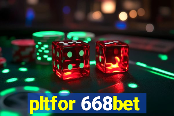 pltfor 668bet