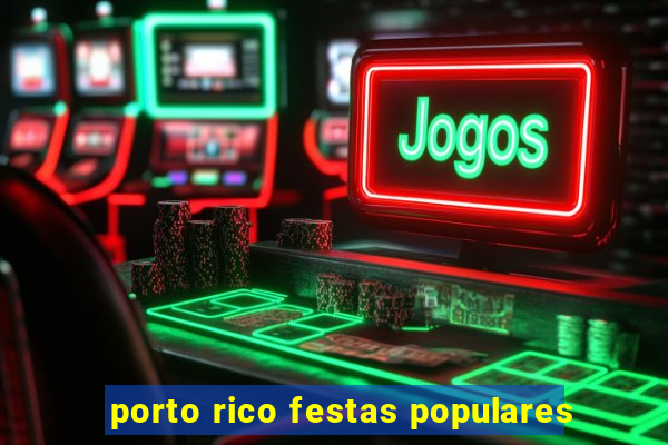 porto rico festas populares