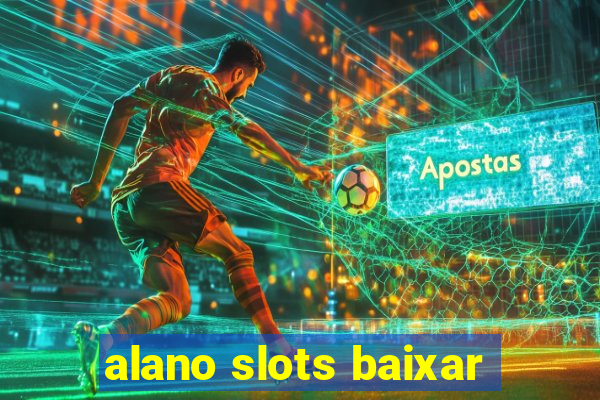 alano slots baixar
