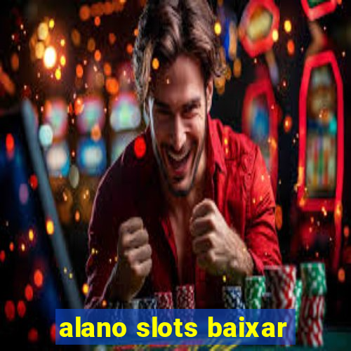 alano slots baixar